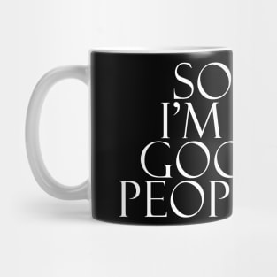 Sorry I'm Not Good At People-ing Mug